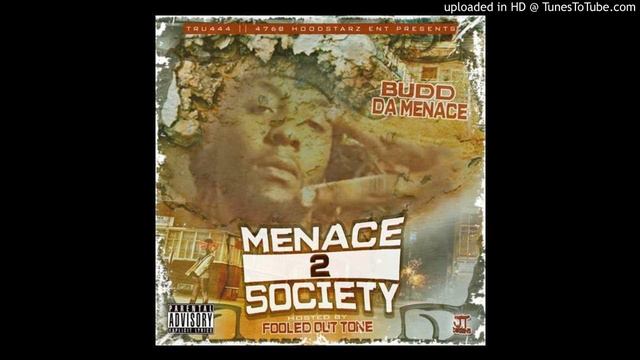 Budd Da Menace - Good Graxious (Prod. By Fooled Out Tone) смотреть онлайн