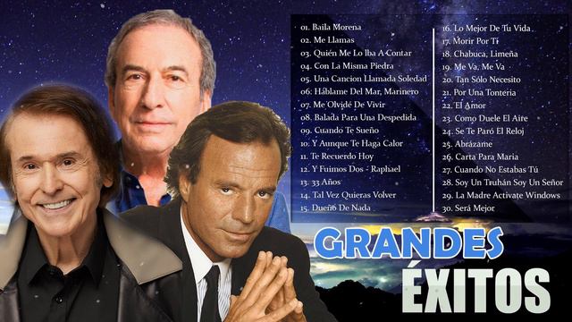 RAPHAEL, JOSÉ LUIS PERALES, JULIO IGLESIAS SUS MÁS HERMOSA CANCIONES - 30 GRANDES ÉXITOS