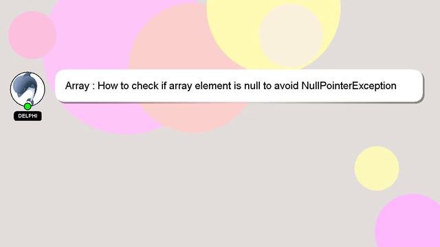 Array : How to check if array element is null to avoid NullPointerException in Java смотреть онлайн