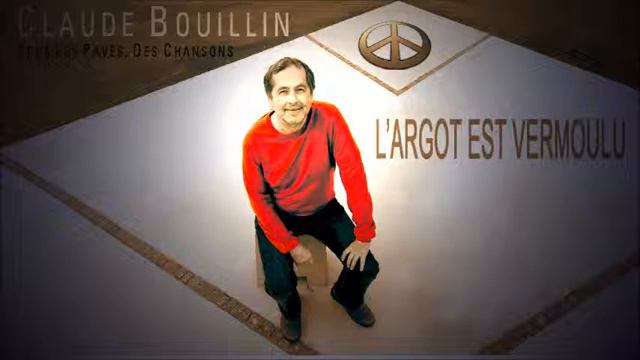 Claude Bouillin - L’argot est vermoulu смотреть онлайн