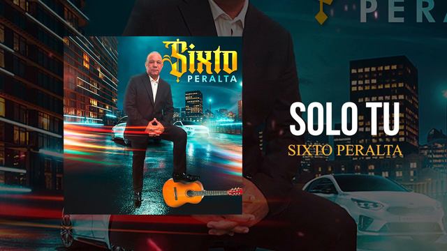 15 - SIXTO PERALTA - SOLO TU (BACHATA) смотреть онлайн