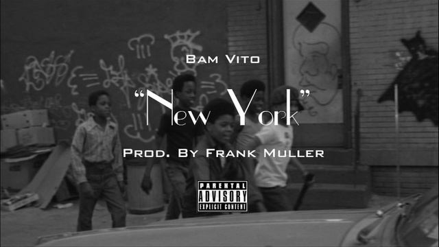 Bam Vito - "New York" Prod. By Frank Muller (Official Audio) смотреть онлайн