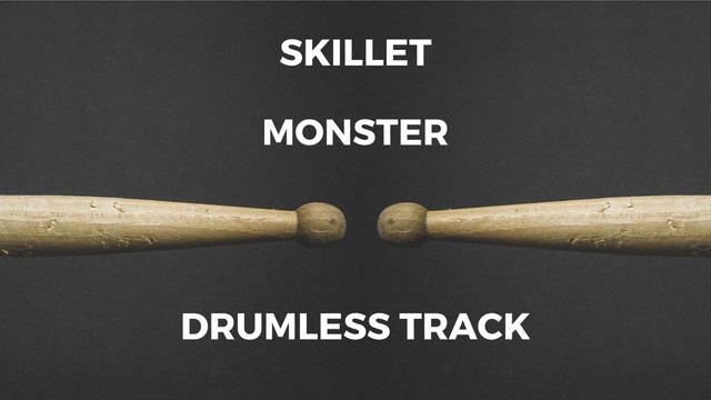 Skillet - Monster (drumless)