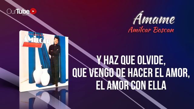 Amilcar Boscan - Ámame | Salsa Romántica Con Letra смотреть онлайн