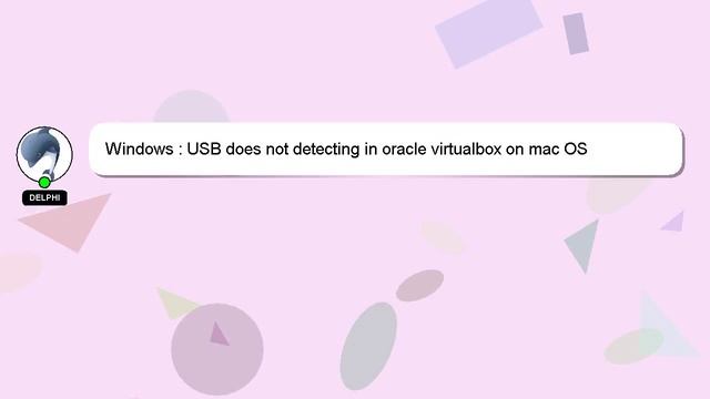 Windows : USB does not detecting in oracle virtualbox on mac OS смотреть онлайн