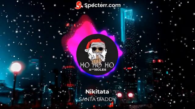 Nikitata Santa Daddy remix смотреть онлайн