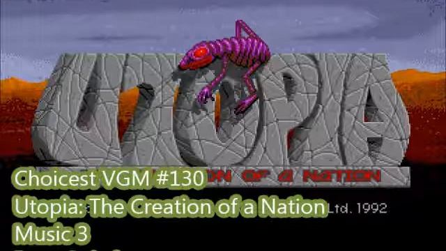 Choicest VGM #130 - Utopia: The Creation of a Nation - Music 3 смотреть онлайн