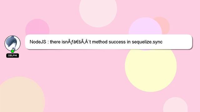 NodeJS : there isnÃƒâ€šÃ‚Â´t method success in sequelize.sync смотреть онлайн