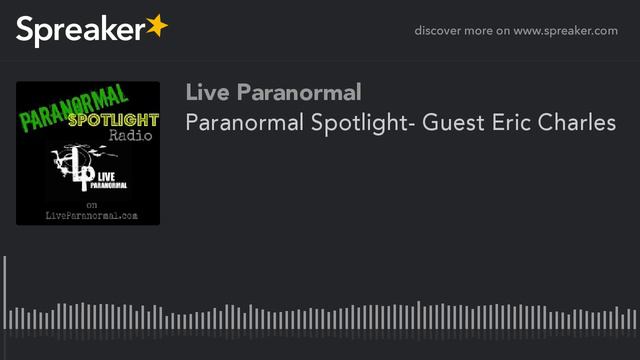 Paranormal Spotlight- Guest Eric Charles смотреть онлайн