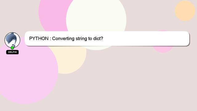 PYTHON : Converting string to dict? смотреть онлайн
