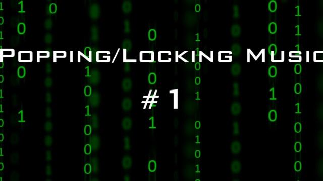 Popping/Locking Music #1