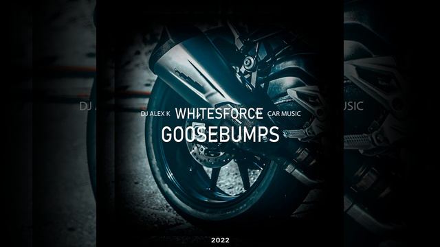 Whitesforce - Goosebumps