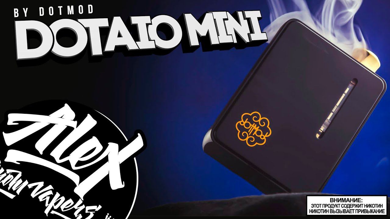ДЕВУШКИ ЛЮБЯТ ПОКОРОЧЕ L DotAIO Mini By DotMOD L Alex VapersMD Review