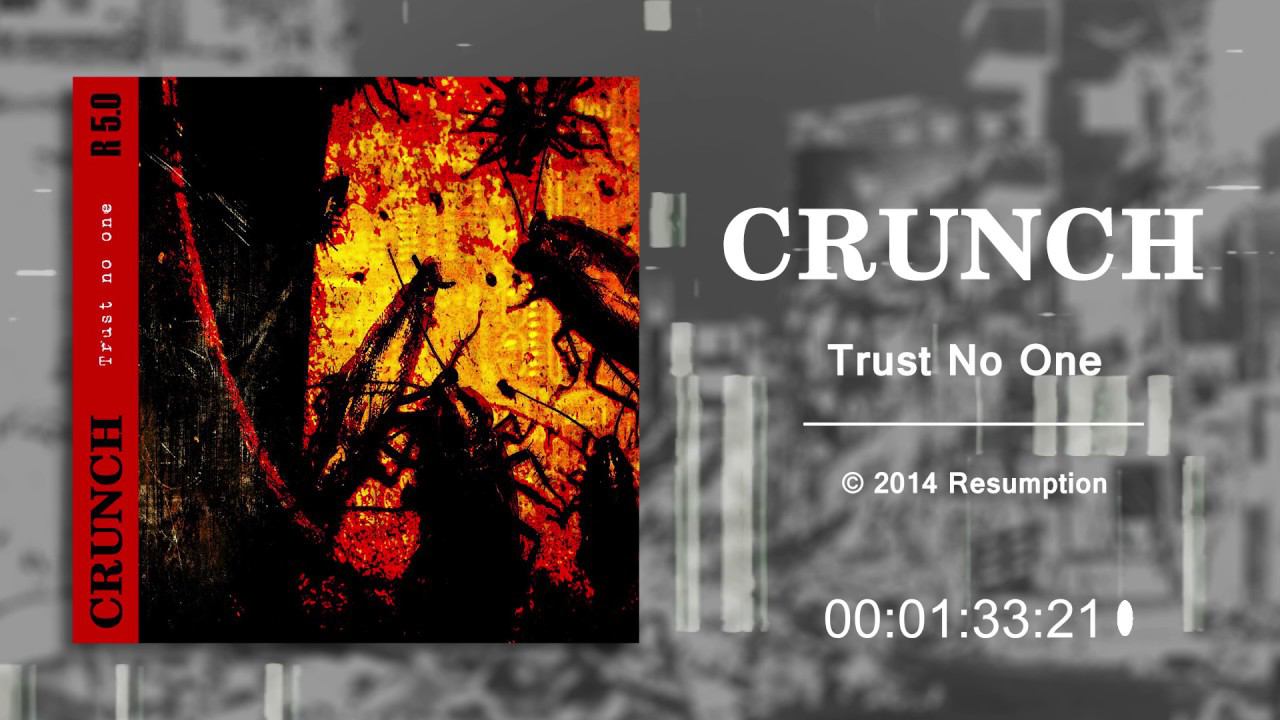 CRUNCH - Trust No One (2014) WEB Single.
