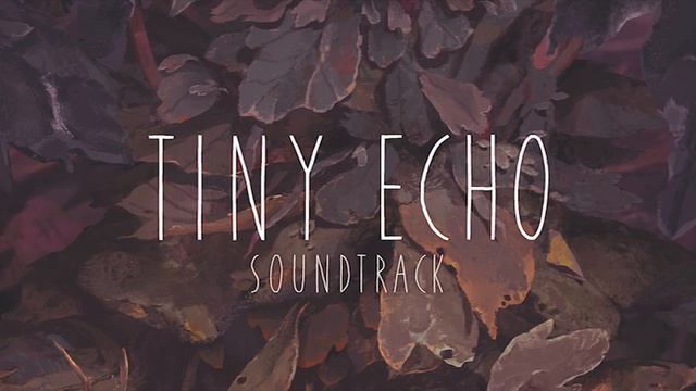 Tiny Echo OST (Continuous play) смотреть онлайн