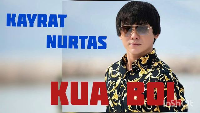 Kayrat Nurtas - Kua bol. Кайрат Нуртас - Куа бол смотреть онлайн