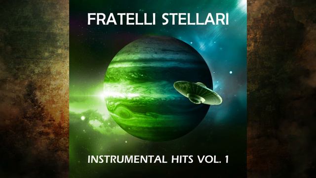 Fratelli Stellari - We Are Coming Soon (instrumental hits vol. 1) HQ AUDIO смотреть онлайн