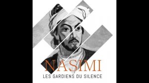 Les gardiens du silence-Nasimi 2019 \Хранители тишины-Насими (full version)