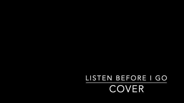 LISTEN BEFORE I GO - Billie Eilish |cover| смотреть онлайн