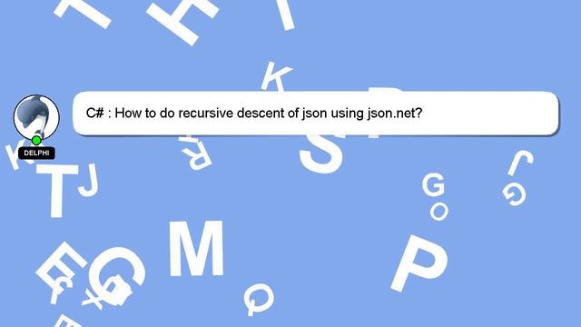 C# : How to do recursive descent of json using json.net? смотреть онлайн