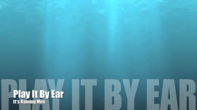 It's Raining Men (Play It By Ear) смотреть онлайн