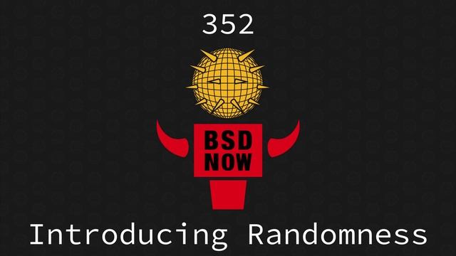 BSD Now Episode 352 Introducing Randomness смотреть онлайн