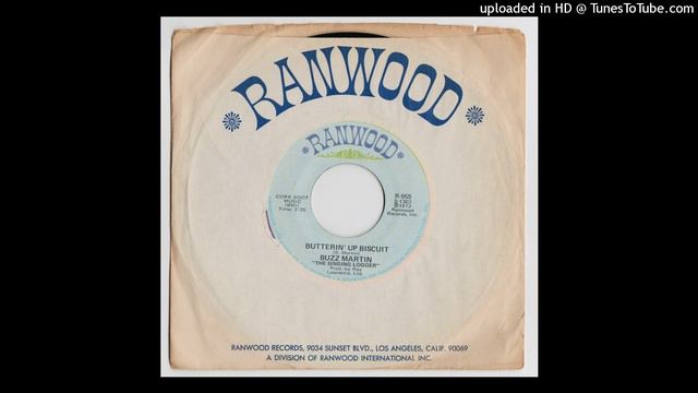 Buzz Martin, The Singing Logger - Butterin' Up Biscuit - Ranwood 45 смотреть онлайн
