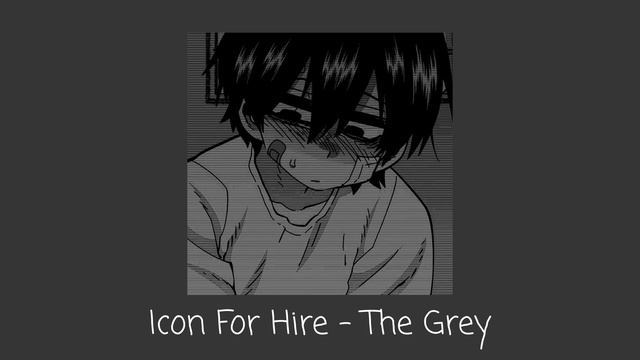 𝕀𝕔𝕠𝕟 𝔽𝕠𝕣 ℍ𝕚𝕣𝕖 - 𝕋𝕙𝕖 𝔾𝕣𝕖𝕪 (Slowed / Male version) смотреть онлайн