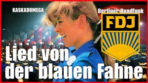 Песня о синем знамени / Lied von der blauen Fahne (1979)