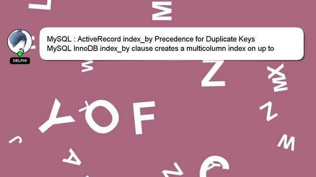 MySQL : ActiveRecord index_by Precedence for Duplicate Keys смотреть онлайн