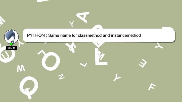 PYTHON : Same name for classmethod and instancemethod смотреть онлайн