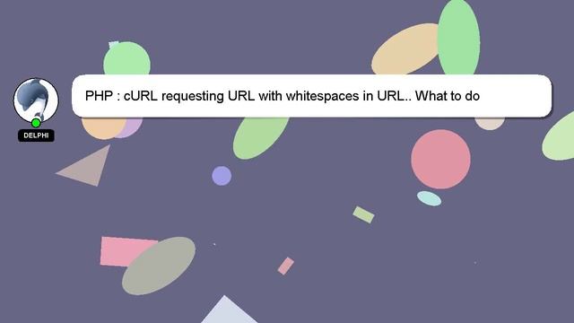 PHP : cURL requesting URL with whitespaces in URL.. What to do смотреть онлайн