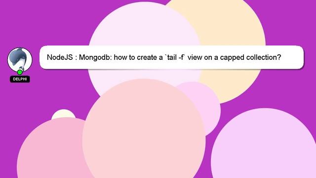 NodeJS : Mongodb: how to create a `tail -f` view on a capped collection? смотреть онлайн
