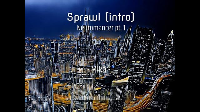 Neuromancer pt 1 - Sprawl (intro) - Ambient Cyberpunk Music inspired by Classic Sci-Fi Novel смотреть онлайн