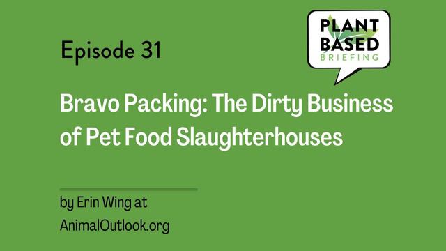 318: Bravo Packing: The Dirty Business of Pet Food Slaughterhouses by Erin Wing at... смотреть онлайн