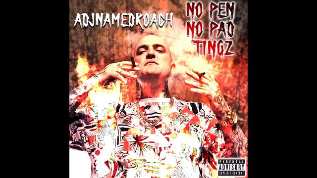 Adjnamedroach - No Games - NO PEN NO PAD TINGZ music смотреть онлайн