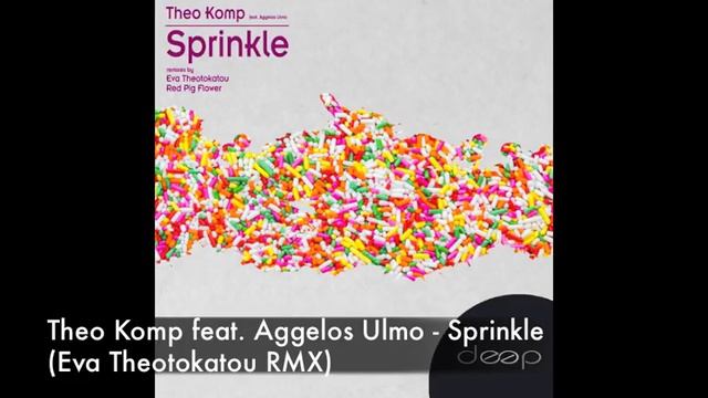 Theo Komp Feat. Aggelos Ulmo - Sprinkle (Eva Theotokatou RMX) смотреть онлайн