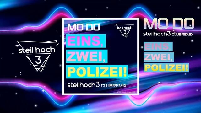 Mo-Do - Eins, Zwei, Polizei! (STEILHOCH3 CLUB REMIX 2023) #modo #einszweipolizei #90ssongs смотреть онлайн