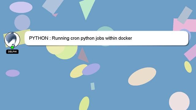 PYTHON : Running cron python jobs within docker смотреть онлайн