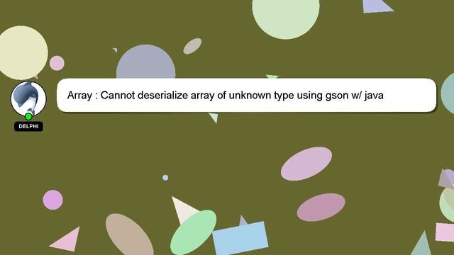 Array : Cannot deserialize array of unknown type using gson w/ java смотреть онлайн