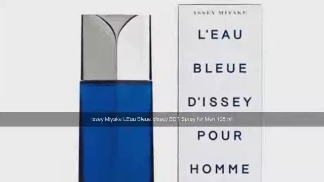 Issey Miyake L'Eau Bleue d'Issey EDT Spray for Men 125 ml: A смотреть онлайн