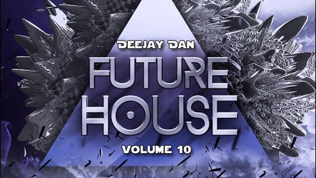 DeeJay Dan - Future House 10 [2016] смотреть онлайн