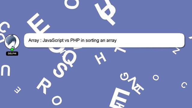 Array : JavaScript vs PHP in sorting an array смотреть онлайн