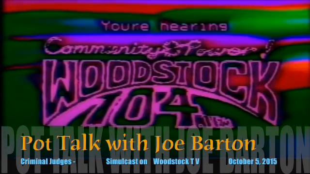 Criminal Judges - Joe Barton Tells All on Woodstock TV: October 2015 смотреть онлайн
