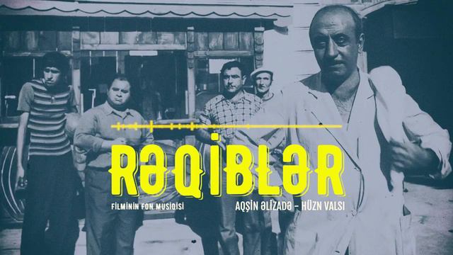 Aqşin Əlizadə   Hüzn Valsı  Rəqiblər  Filminin Fon Musiqisi