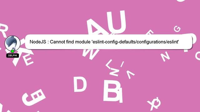 NodeJS : Cannot find module 'eslint-config-defaults/configurations/eslint' смотреть онлайн