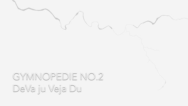 Ambient Satie, Gymnopedie No.2 | DeVa ju Veja Du смотреть онлайн