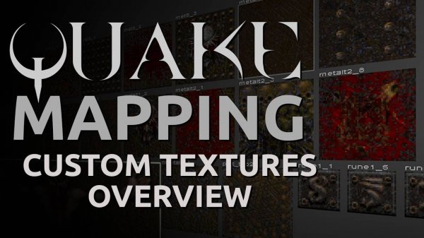Quake Mapping: Custom Textures Overview