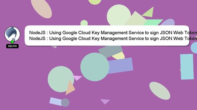 NodeJS : Using Google Cloud Key Management Service to sign JSON Web Tokens смотреть онлайн