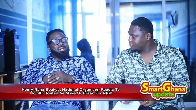 Make Or Break For NPP - Henry Nana Boakye, National Organiser React To Nov4th Touted As Such FOR NP смотреть онлайн
